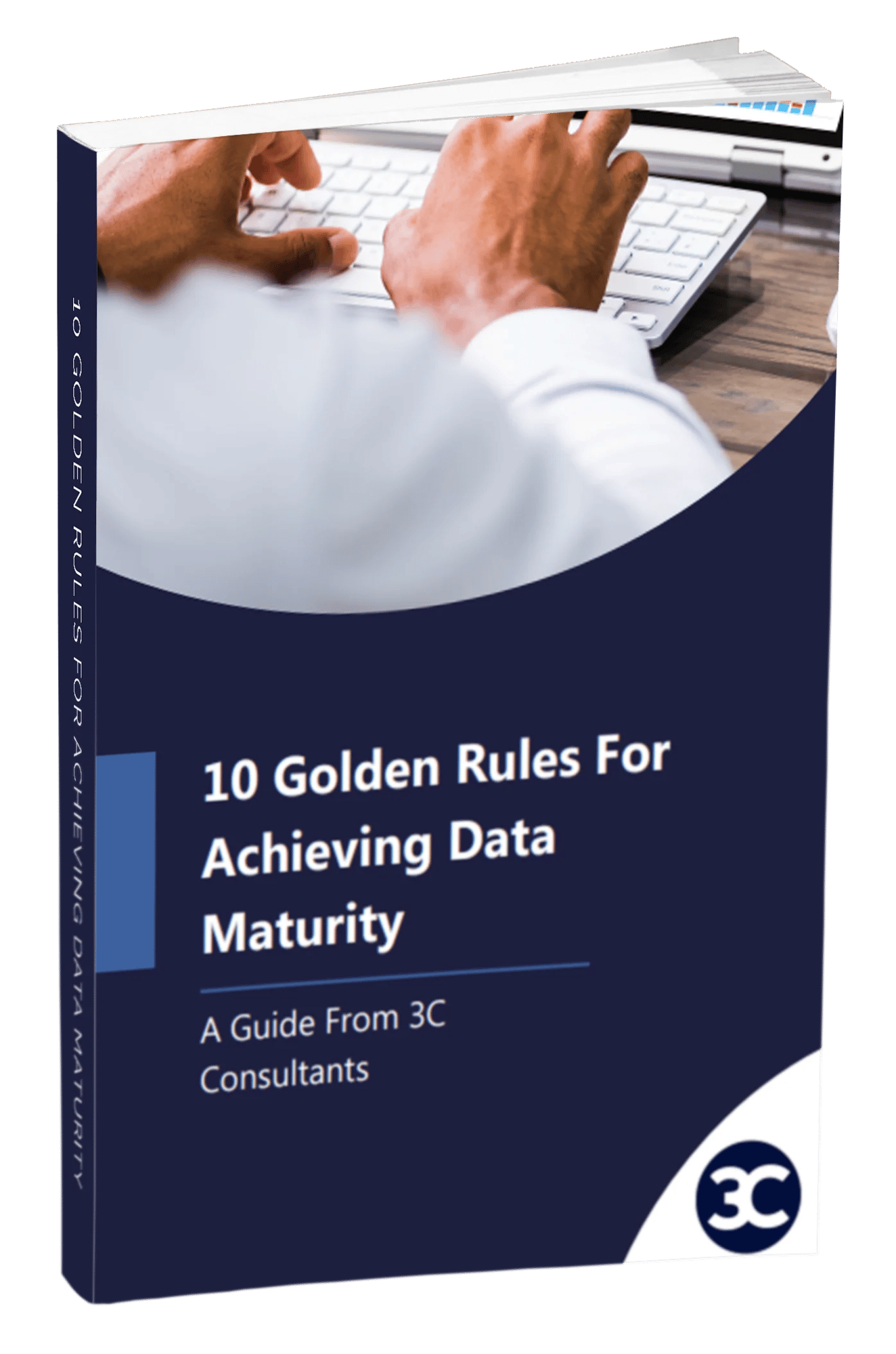 3C 10 Golden Rules For Achieving Data Maturity
